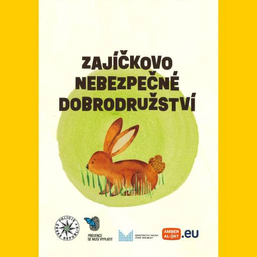 Zajíčkovo nebezpečné dobrodružství – nová brožura učí děti, jak se chránit
